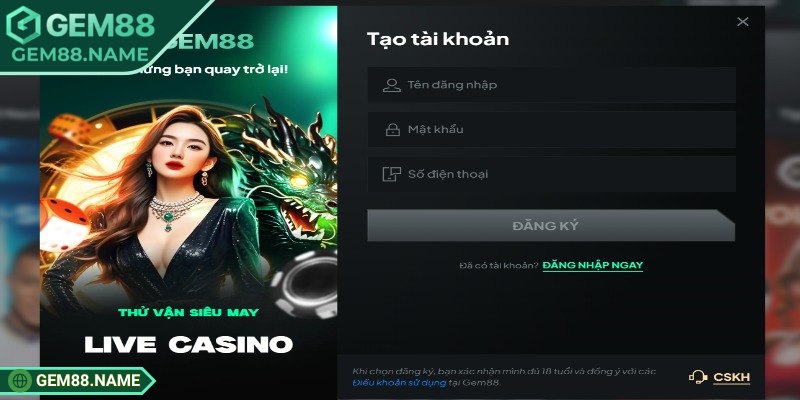 Đăng Ký Gem88 2 Ưu điểm nổi bật đến từ việc đăng ký